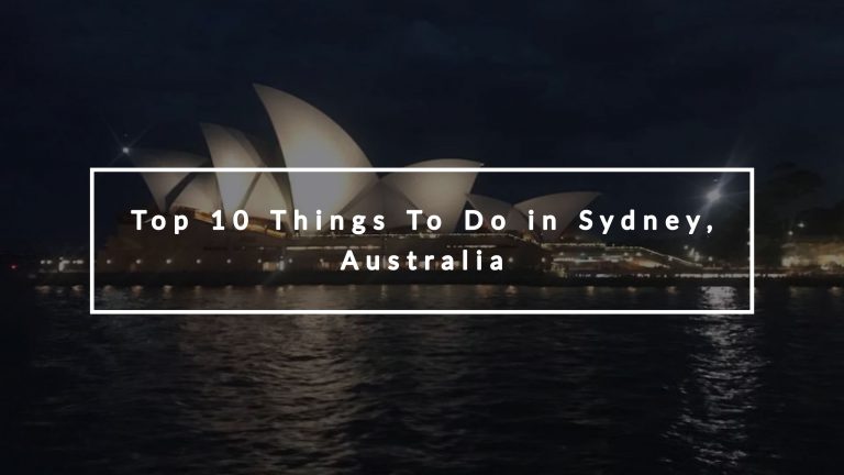 Top 10 Things To Do in Sydney, Australia